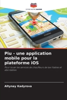 Piu - une application mobile pour la plateforme iOS (French Edition) 6208910269 Book Cover