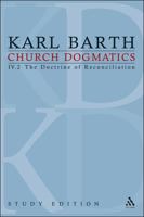 Church Dogmatics: IV.2 The Doctrine of Reconciliation §§ 67–68 0567378853 Book Cover