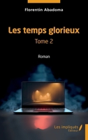 Les temps glorieux: Tome 2 (French Edition) 238541841X Book Cover