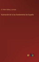Ilustración de la ley fundamental de España 3368108271 Book Cover