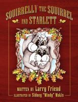 Squirrelly the Squirrel and Starlett 143278658X Book Cover