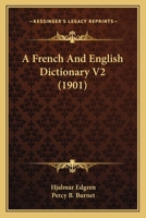 A French And English Dictionary V2 0548809917 Book Cover