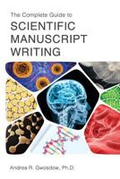 The Complete Guide to Scientific Manuscript Writing 1947937324 Book Cover