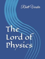 The Lord of Physics B09JY6GTJP Book Cover