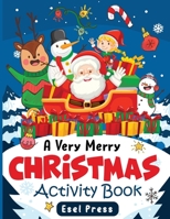 A Very Merry Christmas Activity Book: Activity Books for kids ages 4-8 | Christmas Activities for kids 1716367883 Book Cover