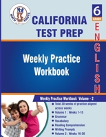 California : 6th Grade ELA Test Prep : Weekly Practice Work Book , Volume 2: ( Weeks : 16 - 30 ) (California Standards by Math-Knots) B0CMCTKC4M Book Cover