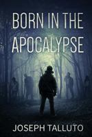 Born in the Apocalypse 1925493105 Book Cover