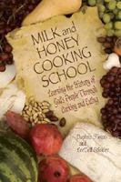 Milk And Honey Cooking School: Learning the History of God's People Through Cooking And Eating 0687498295 Book Cover