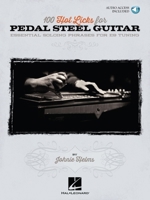 100 Hot Licks for Pedal Steel Guitar: Essential Soloing Phrases for E9 Tuning (Book/CD) 1458497291 Book Cover