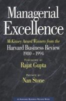 Managerial Excellence: McKinsey Award Winners from the Harvard Business Review, 1980-1994 (Harvard Business Review Book) 087584670X Book Cover