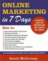 Online Marketing in 7 Days!: All You Need to Get Up and Running in a Week 9814328197 Book Cover