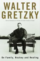 Walter Gretzky: On Family, Hockey and Healing 0679311149 Book Cover