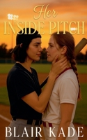Her Inside Pitch B0FN1XFLT7 Book Cover