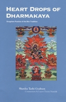 Heart Drops of Dharmakaya: Dzogchen Practice of the Bon Tradition 1559391723 Book Cover