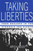 Taking Liberties: Four Decades in the Struggle for Rights 1891620827 Book Cover