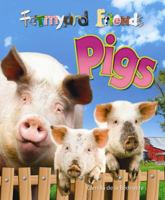 Pigs (Farmyard Friends) 1595669396 Book Cover