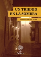 Un trienio en la sombra 8416110182 Book Cover