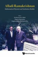 Alladi Ramakrishnan: Mathematical Physicist and Institution Builder 9819837944 Book Cover