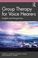 Group Therapy for Voice Hearers: Insights and Perspectives 113850064X Book Cover