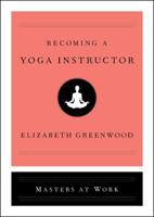 Becoming a Yoga Instructor 1501199935 Book Cover