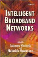 Intelligent Broadband Networks 0471980943 Book Cover