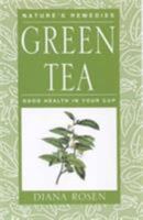Green Tea: Good Health In Your Cup 0285635565 Book Cover