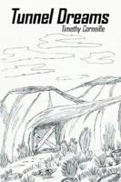 Tunnel Dreams 1425944027 Book Cover