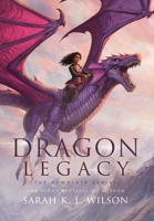 Dragon Legacy: The Complete Series: The Complete Series 1990516513 Book Cover
