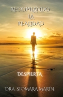 Recopilando La Realidad: Despierta (Spanish Edition) B0DH571DTP Book Cover