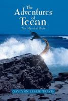 The Adventures of Tecan: The Mystical Rope 1483629805 Book Cover