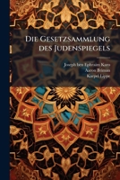 Die Gesetzsammlung Des Judenspiegels... 1247951731 Book Cover