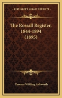 The Rossall Register, 1844-1894 1165127172 Book Cover