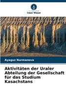 Aktivitäten der Uraler Abteilung der Gesellschaft für das Studium Kasachstans 6206212076 Book Cover