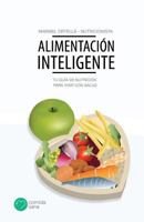 Alimentación Inteligente: Tu guía de nutrición para vivir con salud 1979952531 Book Cover