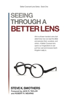 Seeing Through A Better Lens (Better Covenant Lens Series, #1) 1733059601 Book Cover