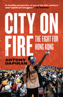 City on Fire: the Fight for Hong Kong 195035427X Book Cover