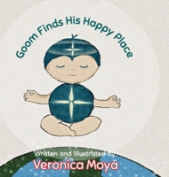 Goom Finds His Happy Place B0FRS32PHF Book Cover
