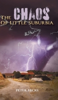 The Chaos Of Little Suburbia 1525593315 Book Cover