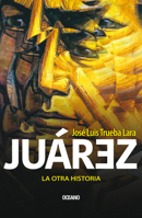 Juárez. La otra historia (El día siguiente) 6075577033 Book Cover