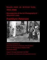Images from an Activist Lens: 1959-2008.: Retrospective of the Art Photography of Wisconsin's Own Franklynn Peterson. 1497582989 Book Cover