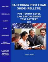 California Post Exam Guide (Pelletb): Post Entry-Level Law Enforcement Test Battery 1541348346 Book Cover