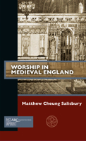 Worship in Medieval England 1641891157 Book Cover