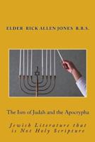 The Ism of Judah and the Apocrypha: A Look Into Jewish Literature Not Holy Scripture 1977947654 Book Cover