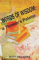 Words of Wisdom: a Thinker's Palette 1419690299 Book Cover