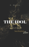 The Idol: Sacrilegious Love B0G5WB399F Book Cover
