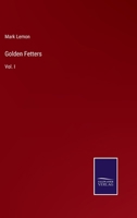 Golden Fetters: Vol. I 3752538740 Book Cover