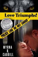 Love Triumphs! 1500103594 Book Cover