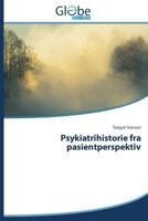 Psykiatrihistorie fra pasientperspektiv 3639719638 Book Cover