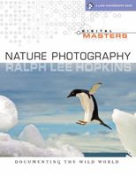 Digital Masters: Nature Photography: Documenting the Wild World 1600595227 Book Cover