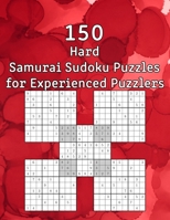 150 Hard Samurai Sudoku Puzzles for Experienced Puzzlers: Sudoku Booklet | incl. Solutions | Perfect as a Birthday Present B08KWV55P1 Book Cover